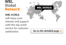 WBL Global Network, WBL KOREA는 여러분의 관심과 사랑에 고객만족을 위한 초일류 서비스로 보답하겠습니다.